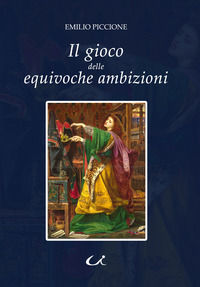 9788832934434 - Il gioco delle equivoche ambizioni