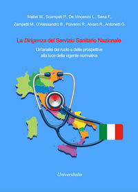 9788832938630 - La Dirigenza del Servizio Sanitario Nazionale. Un'analisi del ruolo e delle prospettive alla luce della vigente normativ