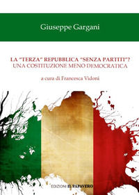 9788832942071 - La «terza» repubblica «senza partiti»? Una costituzione meno democratica