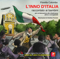 9788832981506 - L'Inno d'Italia raccontato ai bambini. Con materiali multimediali per download e accesso on line
