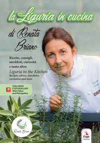 9788832984736 - La Liguria in cucina. Ricette, consigli, aneddoti, curiosità e tanto altro-Liguria in the kitchen. Recipes, advice, anec