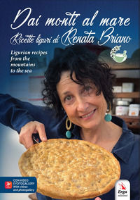 9788832986389 - Dai monti al mare. Ricette liguri di Renata Briano-Ligurian recipes from the mountains to the sea. Ediz. multilingue