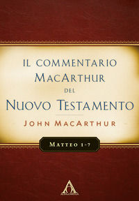 9788832990256 - Il commentario MacArthur del Nuovo Testamento. Matteo 1-7