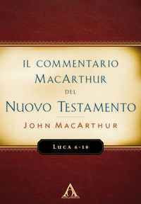 9788832990577 - Il commentario MacArthur del Nuovo Testamento. Luca 6-10