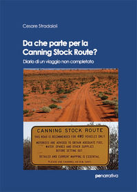 9788833000909 - Da che parte per la Canning Stock Route? Diario di un viaggio non completato