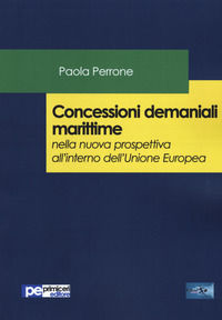 9788833001104 - Concessioni demaniali marittime nella nuova prospettiva all'interno dell'Unione Europea