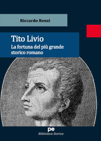 9788833002453 - Tito Livio. La fortuna del più grande storico romano