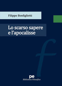 9788833002965 - Lo scarso sapere e l'apocalisse