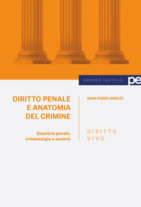 9788833008035 - Diritto vivo. Diritto penale e anatomia del crimine