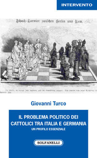 9788833051666 - I problema politico dei cattolici tra Italia e Germania