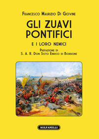9788833052472 - Gli zuavi pontifici e i loro nemici