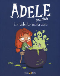 9788833140834 - Adele Crudele. Vol. 7: Un talento mostruoso