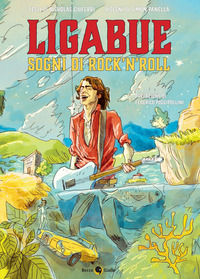 9788833141732 - Ligabue. Sogni di rock'n'roll