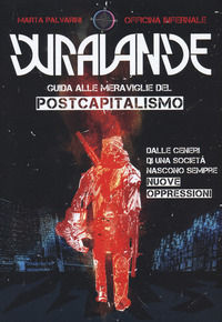 9788833142333 - Dura-Lande.Guida alle meraviglie del postcapitalismo. Vol. 1