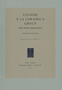 9788833153056 - L'Iliade e la ceramica greca. Studi, metodi, argomentazioni