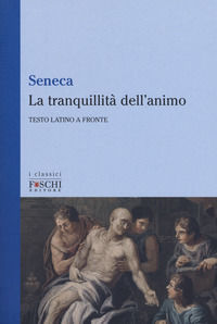9788833200293 - La tranquillità dell'animo. Testo latino a fronte