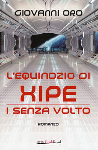 9788833220031 - I senza volto. L'equinozio di Xipe
