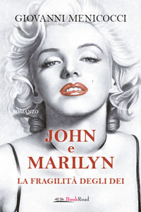 9788833220475 - John e Marilyn. La fragilità degli dei