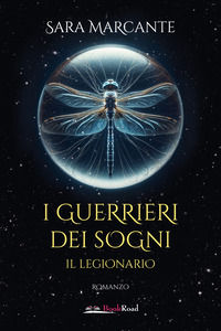 9788833222202 - Il legionario. I guerrieri dei sogni