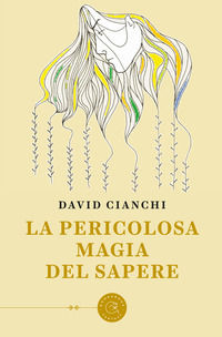 9788833233369 - La pericolosa magia del sapere