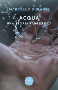 9788833235851 - Acqua. Una storia fantastica