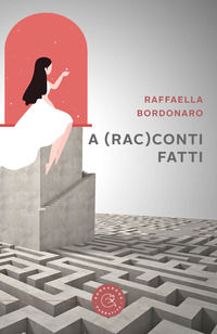 9788833237619 - A (rac)conti fatti