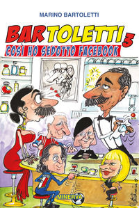9788833241753 - Bar Toletti 3. Così ho sedotto Facebook
