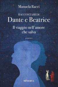 9788833243924 - Raccontami di Dante e Beatrice. Il viaggio nell'amore che salva