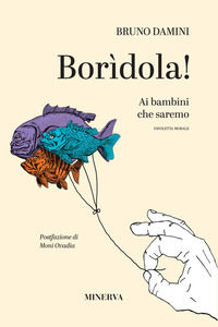 9788833245836 - Borìdola! Ai bambini che saremo