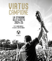 9788833248691 - Virtus campione. La stagione dello scudetto 2024-25