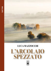 9788833283920 - L'arcolaio spezzato