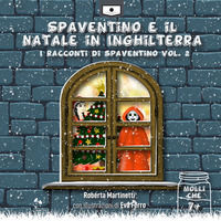 9788833285009 - Spaventino e il Natale in Inghilterra. I racconti di Spaventino. Ediz. integrale. Vol. 2