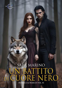 9788833287652 - Un battito di cuore nero. Rebecca & Marcus. Ediz. integrale. Vol. 4