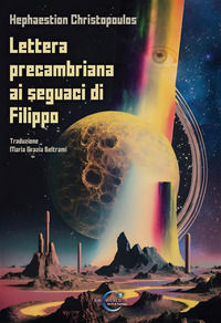 9788833287768 - Lettera precambriana ai seguaci di Filippo