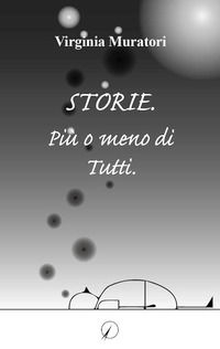 9788833300283 - Storie. Più o meno di tutti