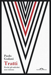 9788833313412 - Tratti. Perché gli individui non esistono