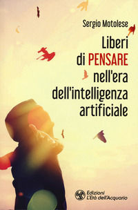 9788833361529 - Liberi di pensare nell'era dell'intelligenza artificiale