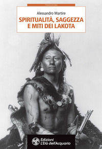 9788833362489 - Spiritualità, saggezza e miti dei Lakota