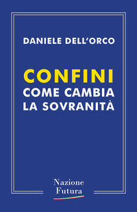 9788833371085 - Confini. Come cambia la sovranità