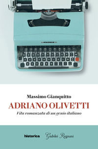 9788833375205 - Adriano Olivetti. Vita romanzata di un genio italiano