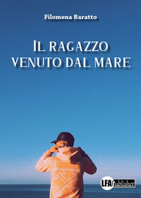 9788833433608 - Il ragazzo venuto dal mare