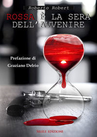 9788833482484 - Rossa la sera dell'avvenire