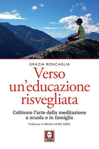 9788833532882 - Verso un educazione risvegliata. Coltivare l'arte della meditazione a scuola in famiglia