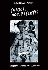 9788833562933 - Chiodi, non biscotti