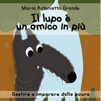 9788833567525 - Il lupo è un amico in più. Ediz. a colori