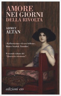 9788833570785 - Amore nei giorni della rivolta. Quartetto ottomano. Vol. 2