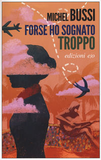 9788833571430 - Forse ho sognato troppo