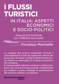 9788833590158 - I flussi turistici in Italia: aspetti economici e socio-politici. Analisi statistiche sul turismo siciliano