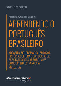 9788833595337 - Aprendendo o português brasileiro. Manuale di portoghese brasiliano. A1-A2. Vocabulário, gramática, redação, história, c