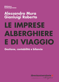9788833596488 - Le imprese alberghiere e di viaggio. Gestione, contabilità e bilancio